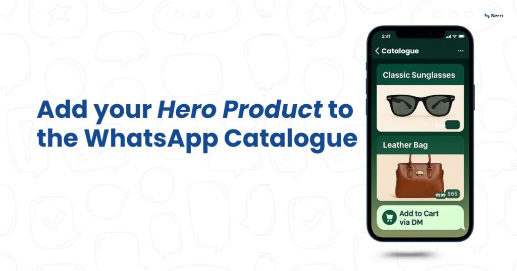 Promotional visual showing how to add bestselling items like sunglasses and leather bags to the WhatsApp Business catalogue, highlighting a smart WhatsApp marketing strategy for small businesses to boost product visibility and direct sales.